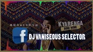 Download lagu Kyarenga (Dj Vaniseous Xp Media) By Bobi Wine mp3