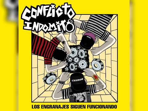 Conflicto Indomito - Los Engranajes Siguen Funcionando (Album Completo - Punk)