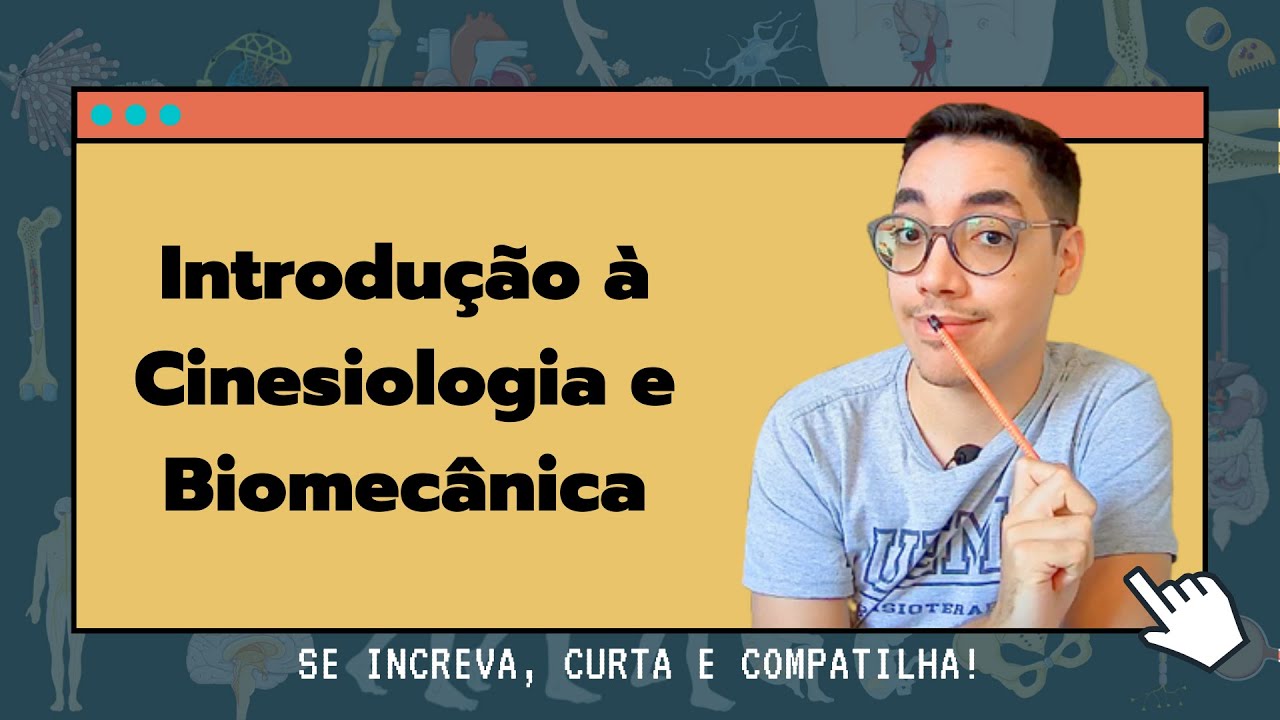 Introdução à Cinesiologia e Biomecânica
