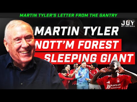 NOTTINGHAM FOREST The Awakened GIANT┃Martin Tyler's Letter from the Gantry (Episode 50)