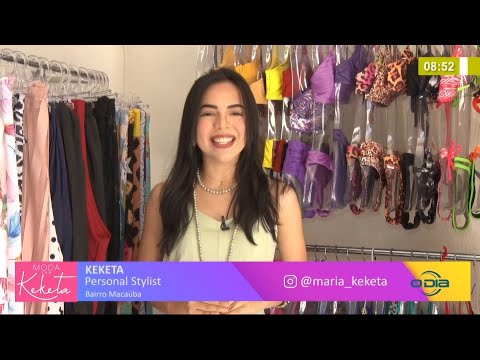 Moda com Keketa 18 08 2021