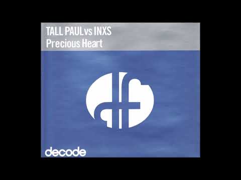 Tall Paul vs INXS - Precious Heart (Radio Edit)