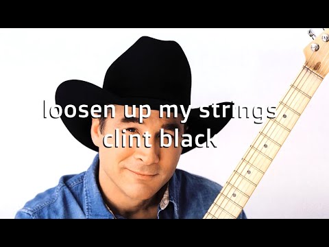 Loosen Up My Strings - Black Clint