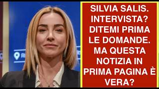 SILVIA SALIS. INTERVISTA? DITEMI PRIMA LE DOMANDE. MA QUESTA NOTIZIA IN PRIMA PAGINA È VERA?