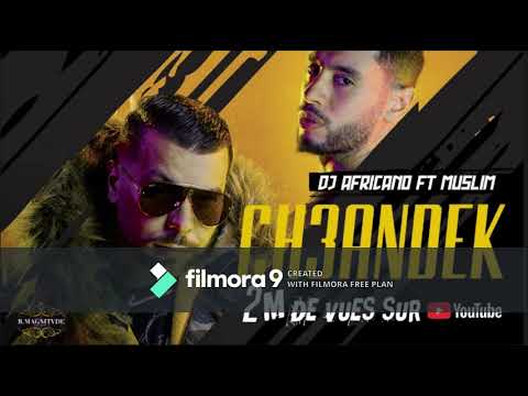 Dj AFRICANO - Ch3andek Feat Muslim  | مسلم و ديجي أفريكانو - آش عندك