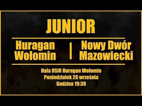 Mecz Juniorów Huragan Wołomin - Nowy Dwór Mazowiecki