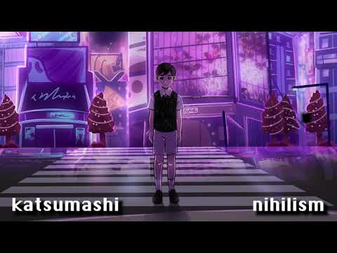 katsumashi - nihilism (official audio)