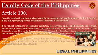 How Conjugal Property Is Liquidated Upon The Death Of Either Spouse | Family Code Article 130 | John