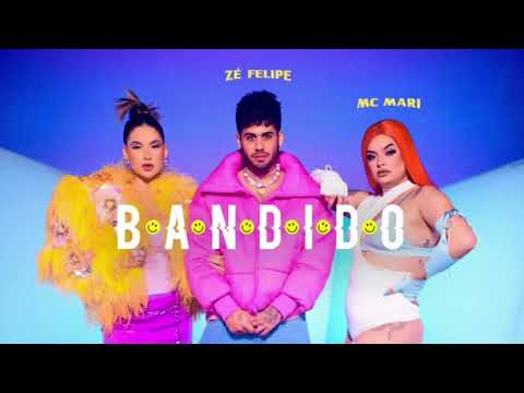 BANDIDO - ZÉ FELIPE & MC MARI (MÚSICA NOVA)