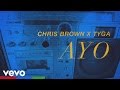 Chris Brown, Tyga - Ayo (Official Lyric Video)