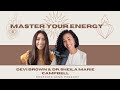 Master Your Energy ft. Devi Brown and Dr. Sheila Marie Campbell