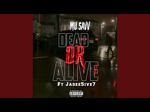 Mu Savv X Jadee 5ive7 (Dead Or Alive)