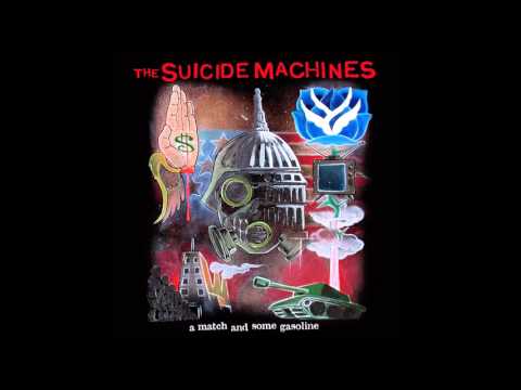 The Suicide Machines - A Match and Some Gasoline (Full Album)
