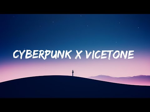 Cyberpunk x Viceton (Lyrics)