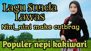 Download lagu Nininini make cutbray lagu Sunda Populer Nepi Kakiwari mp3 Download lagu Nininini make cutbray lagu Sunda Populer Nepi Kakiwari mp3
