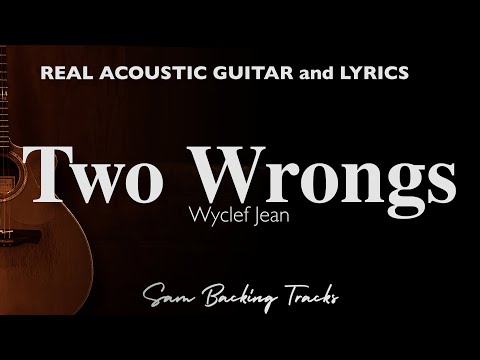 Two Wrongs - Wyclef Jean (Acoustic Karaoke)