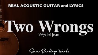 Two Wrongs - Wyclef Jean (Acoustic Karaoke)