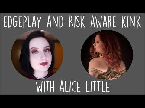 Edgeplay and Risk Aware Kink: An Interview with Alice Little