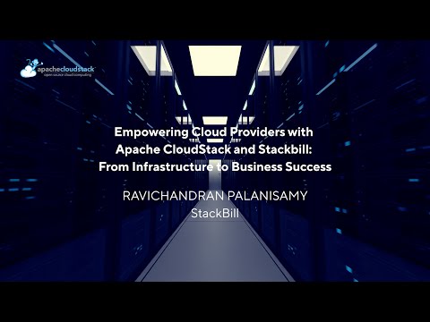 Empowering Cloud Providers with Apache CloudStack and Stackbill | CSIUG 2025
