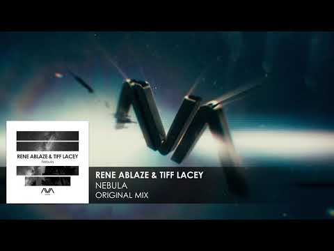 Rene Ablaze & Tiff Lacey - Nebula