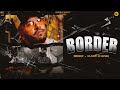 BORDER Official Video - BEE2 | Kam Kang | irXnic | Punjabi Song | Humble Music