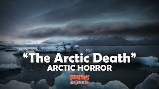 &quot;The Arctic Death&quot; / An Arctic Horror Story by Wilford Allen