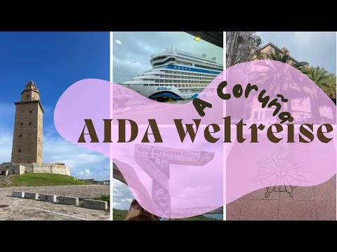 AIDA Weltreise 2023/24 - A Coruña VLOG 002