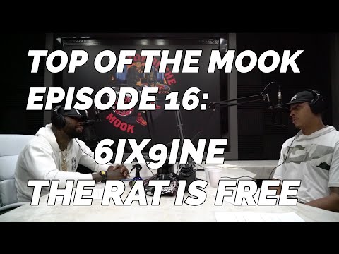 TOP OF THE MOOK: EPISODE #16 - 6IX9INE THE RAT IS FREE