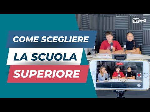 Come scegliere la scuola superiore