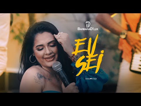Bárbara D'Lux - "Eu Sei" - Papas da Língua [EP Piseiro D’Lux] (Clipe Oficial)
