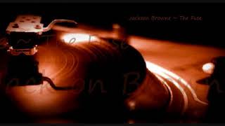 Jackson Browne ~ The Fuse