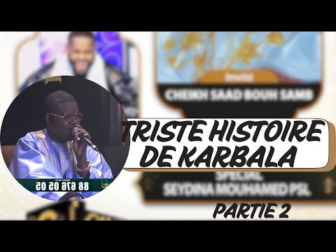 Quartier Général -  Cheikh Saad Bouh Samb " Triste Histoire de Karbala " - 03 Mars 2025 - Partie 2