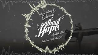 Without Hope - "Chronicle" A BlankTV World Premiere Teaser Video!