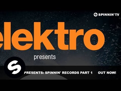Elektro Presents Spinnin Records Part 1 (Promo Mix)