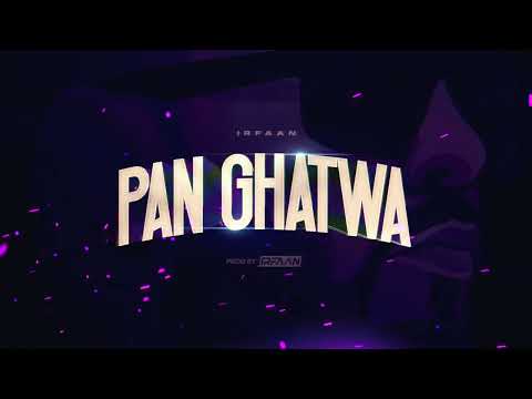 PAN GHATWA - IRFAAN [official audio 2024]