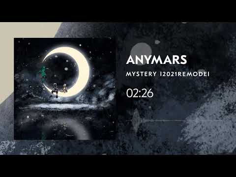 Anymars - Mystery (Remode 2021)