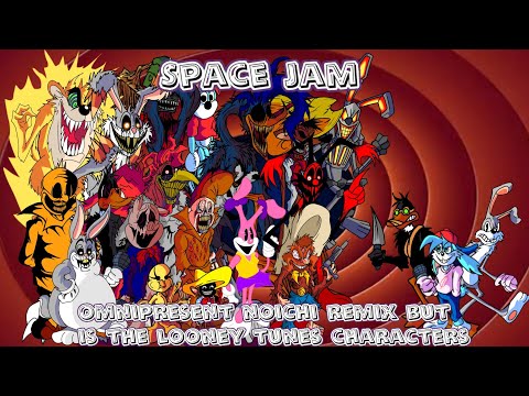 Space Jam (Omnipresent noichi remix but is the looney tunes characters)