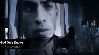 God Only Knows  -- Joss Stone