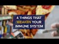 Immune System Busters - 4 Things That Can Weaken Your Immune System