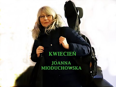 KWIECIEŃ Joanna Mioduchowska