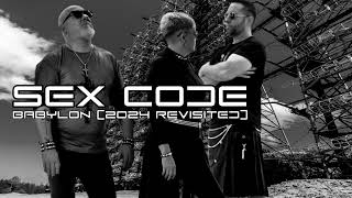 Sex Code - Babylon (2024 Revisited)
