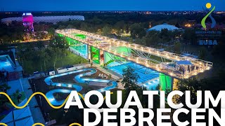 More than a spa! - Aquaticum Debrecen!