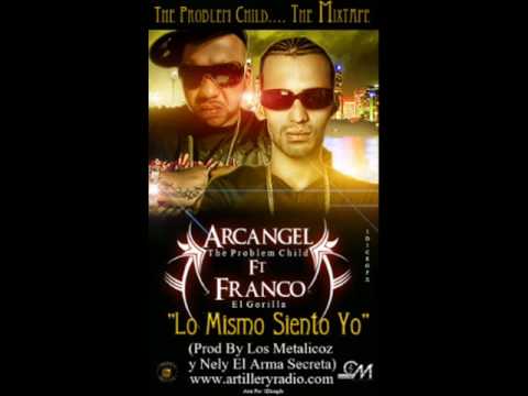 Lo Mismo Siento Yo (Ft Franco El Gorilla) - Arcangel