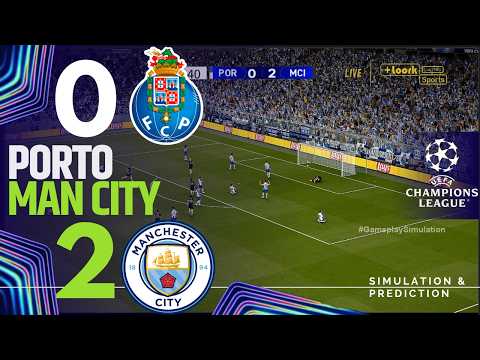⚽ Porto 0-2 Manchester City [HIGHLIGHTS] Champions League 26/27 ✅ | Match Simulation/Prediction