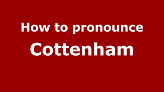 How to pronounce Cottenham