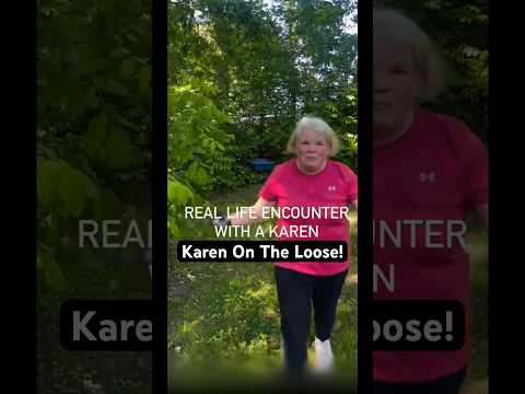 Karen On The Loose!