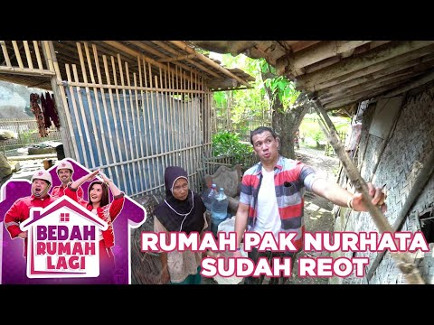 Kondisi Rumah Pak Nurhata Sudah Sangat Reot - Bedah Rumah Lagi