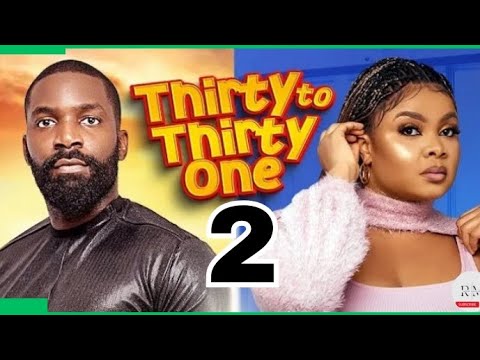 THIRTY TO THIRTY ONE Prt 2 (Trending Nollywood Review) Eso Dike |Bimbo Ademoye| #2024 #newmovie