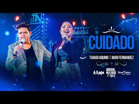 CUIDADO - Thiago Aquino e Mari Fernandez - AO VIVO