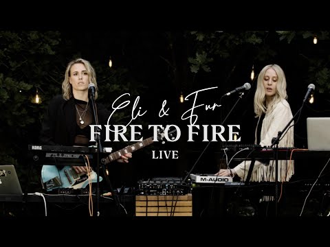 Eli & Fur - Fire To Fire (Live)
